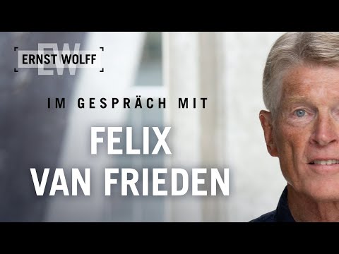 Sehr, sehr unruhige Zeiten stehen bevor… – Ernst Wolff im Gespräch mit Felix van Frieden