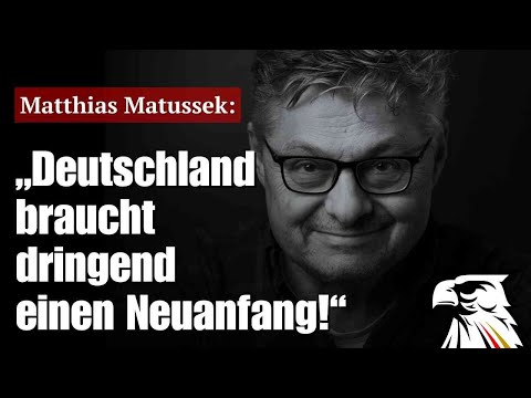 Matthias Matussek: „Deutschland braucht dringend einen Neuanfang!“