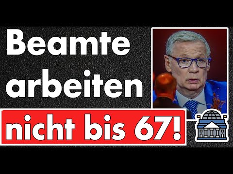 Nur 20 % arbeiten bis 67! Zieht Beamten endlich die Pension unterm Hintern weg – alle in die Rente!