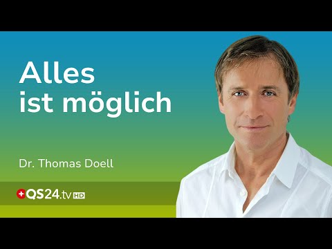 Was Sie sich vorstellen können, können Sie auch erreichen! | Dr. Thomas Doell | LifeSpirit | QS24