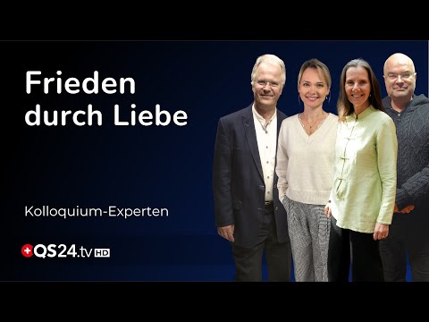 Liebe ist der Weg zum Frieden! | Kolloquium Spirit | QS24 Gesundheitsfernsehen