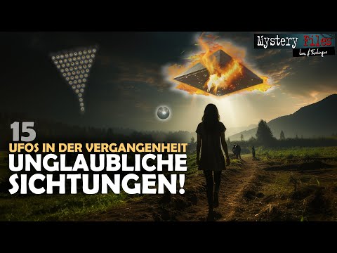 15 UNFASSBARE UFO-Sichtungen und Erscheinungen am Himmel seit der Antike ! (UAP)