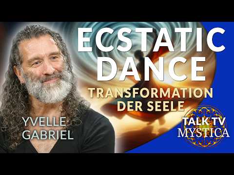 Yvelle Gabriel – Ecstatic Dance und Aufstellungen: Transformation der Seele | MYSTICA.TV