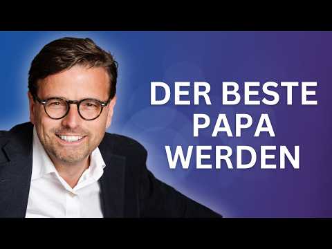 Die 7 Eigenschaften eines perfekten Vaters (Raphael Bonelli)