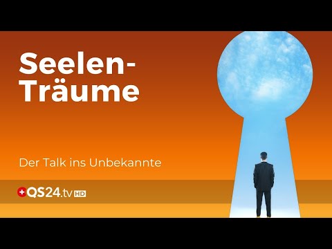 Seelen-Träume | WurzlHeimat | QS24 Gesundheitsfernsehen