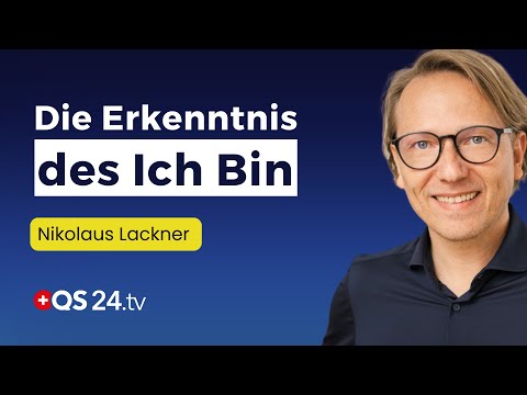 Das ICH BIN: Identität jenseits von Etiketten | Sinn des Lebens | QS24 Gesundheitsfernsehen