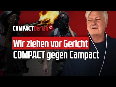 Wir ziehen vor Gericht – COMPACT gegen Campact!💥