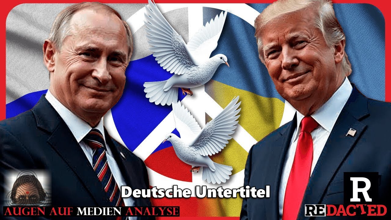 Zusammenbruch der Kriegstreiber, weil Putin und Trump FRIEDEN besprechen (Redacted – Deutsche UT)