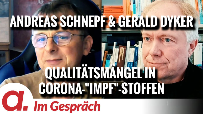 Im Gespräch: Gerald Dyker und Andreas Schnepf (Qualitätsmängel in Corona-„Impf“-Stoffen)