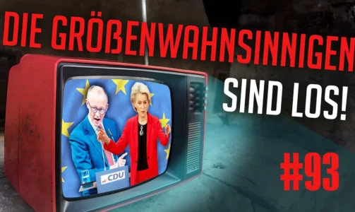 DIE GRÖSSENWAHNSINNIGEN SIND LOS