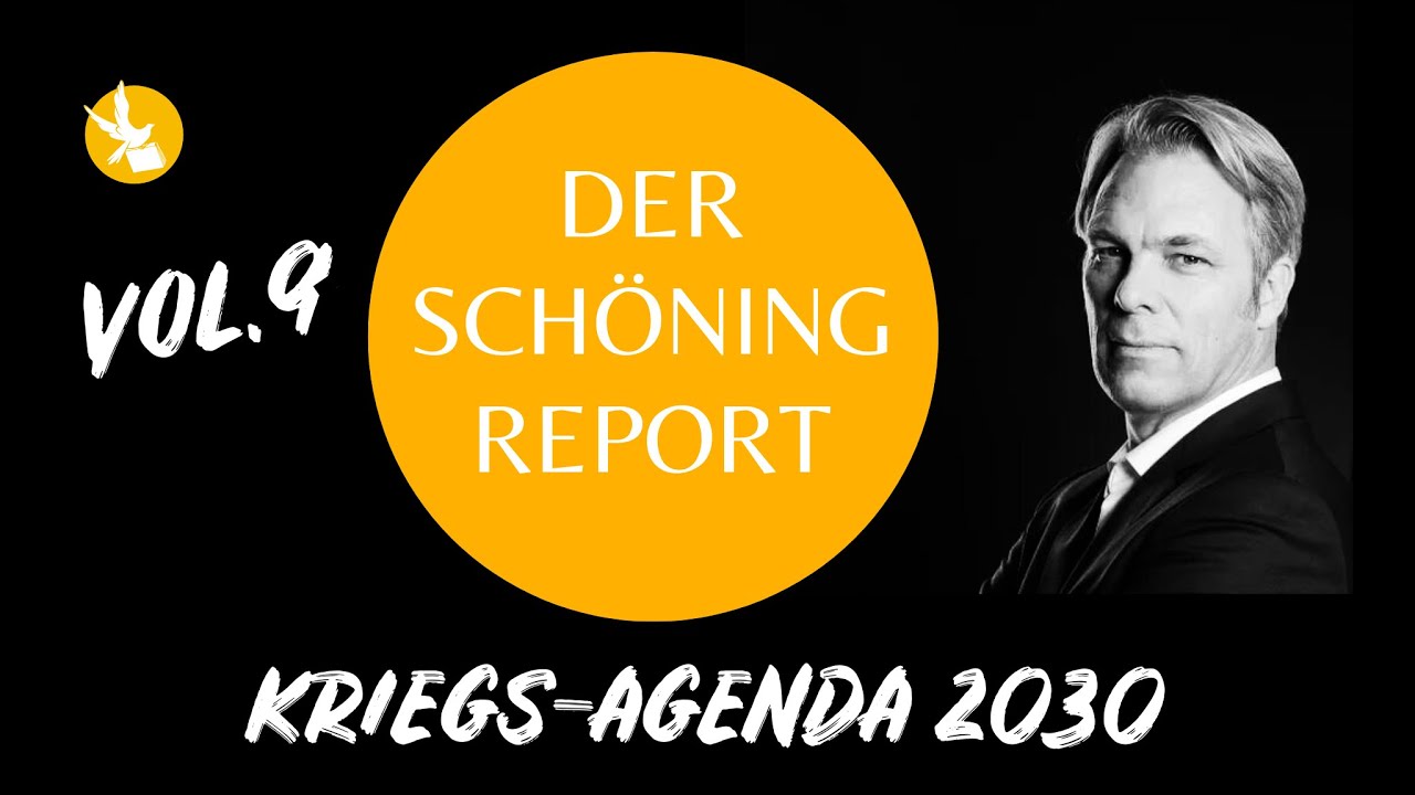 Der Schöning Report Vol. 9 – Kriegs-Agenda 2030