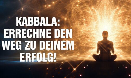 Geheimnis der Kabbala: Errechne mit Deinem Namen & Geburtsdatum den Weg zu Deinem Erfolg