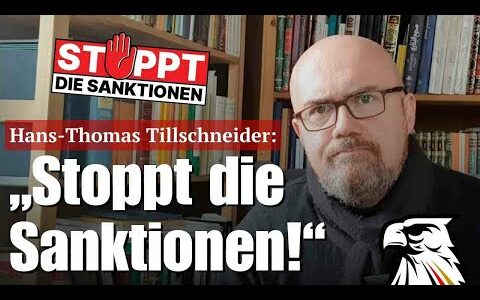 Hans-Thomas Tillschneider: „Stoppt die Sanktionen!“