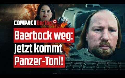 Baerbock weg: Jetzt kommt Panzer-Toni! 💥