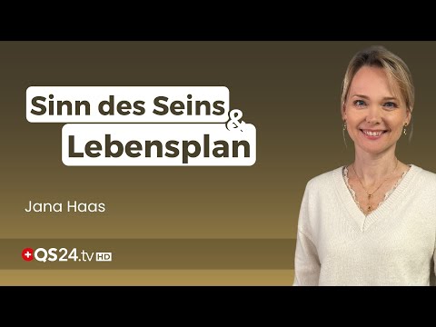 Unser Lebenssinn: Die Entfaltung liebevollen Potenzials | Jana Haas | Unsichtbare Welt | QS24