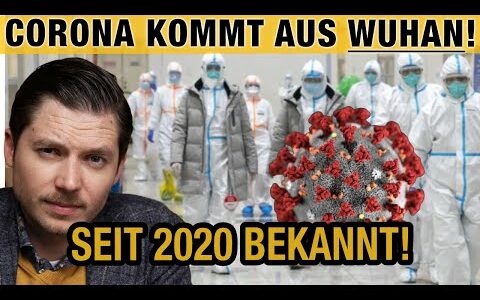 Corona aus WUHAN LABOR! Ursprung lange bekannt – Regierung hat uns belogen
