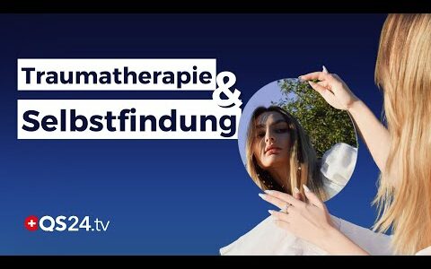 Zurück zur Essenz: Wie Traumatherapie die Frage nach dem wahren Selbst beantwortet | QS24