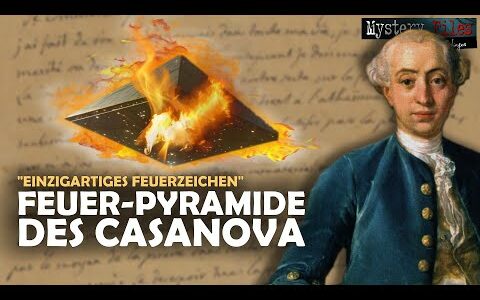 WAS war DAS?! Rätselhafte feurige Pyramide verfolgte Casanova über Stunden!