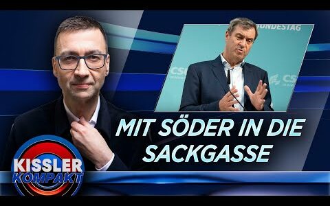 Söder ohne Kompass – Wie glaubwürdig ist der CSU-Chef? | KISSLER Kompakt