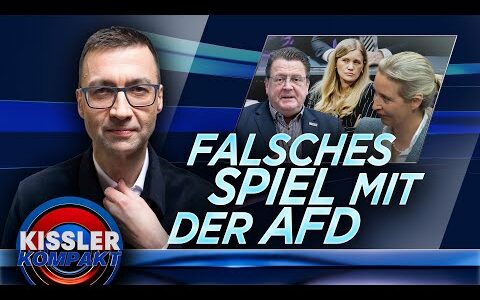 Falsches Spiel mit der AfD? Demokratie in Schieflage | KISSLER Kompakt