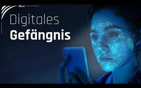 Menschheit auf direktem Weg ins digitale Gefängnis!