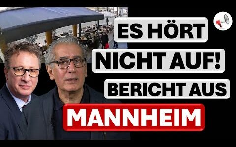 Schon wieder ein Anschlag: Bericht aus Mannheim