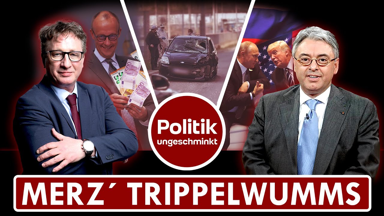 Merz‘ Trippelwumms – Politik Ungeschminkt #1