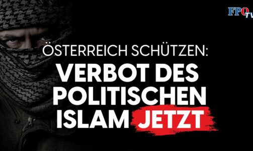 Österreich schützen: Verbot des politischen Islam JETZT!