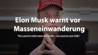 Mehr über den Artikel erfahren Elon Musk warnt vor Masseneinwanderung “Ein Land ist nicht seine Geografie – ein Land ist sein Volk.”