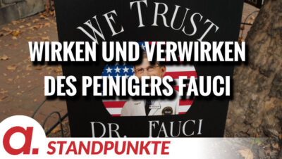 Mehr über den Artikel erfahren Anthony Fauci ‒ Wirken und Verwirken des Peinigers | Von Uwe Froschauer