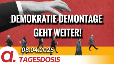 Mehr über den Artikel erfahren Die „Demokratie-Demontage“ geht weiter! | Von Bodo Schickentanz