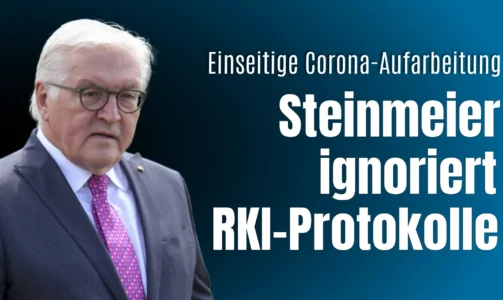 Was macht eine glaubwürdige Corona-Aufarbeitung aus? Steinmeier contra RKI-Protokolle
