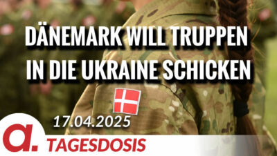 Mehr über den Artikel erfahren Dänemark will Truppen in die Ukraine schicken | Von Thomas Röper