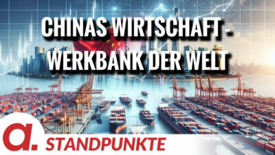 Mehr über den Artikel erfahren Chinas Wirtschaft – Werkbank der Welt | Von Rüdiger Rauls