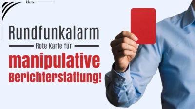 Mehr über den Artikel erfahren Rundfunkalarm – Rote Karte für manipulative Berichterstattung!