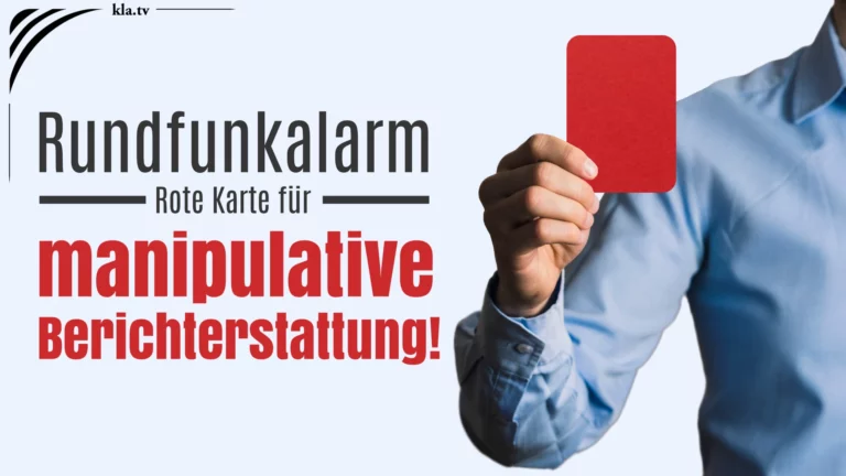 Mehr über den Artikel erfahren Rundfunkalarm – Rote Karte für manipulative Berichterstattung!