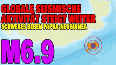 Mehr über den Artikel erfahren Globale seismische Aktivität steigt weiter – Beben Papua-Neuguinea M6.9