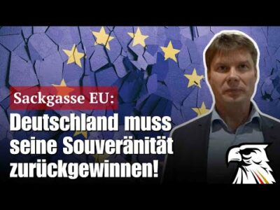 Mehr über den Artikel erfahren Sackgasse EU: Warum Deutschland seine Souveränität zurückholen muss! | Steffen Kotré (AfD)