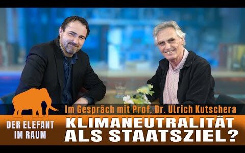 Klimaneutralität als Staatsziel? – Im Gespräch mit Prof. Dr. Ulrich Kutschera