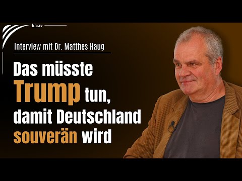 Dr. Matthes Haug: So könnte Trump Deutschland zur Souveränität verhelfen