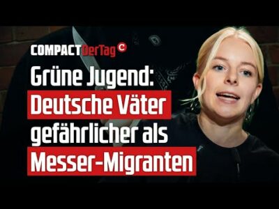 Mehr über den Artikel erfahren Grüne Jugend: Deutsche Väter gefährlicher als Messer-Migranten💥