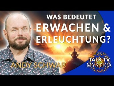 Mehr über den Artikel erfahren Andy Schwab – Meditation, spirituelle Praxis & Erleuchtung: Einfach sein! | MYSTICA.TV
