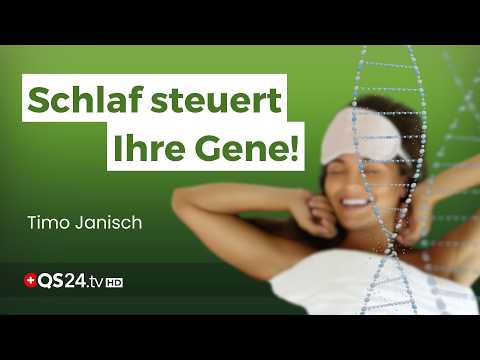 Schlaf & Gene – Wie die Nacht Ihre Gesundheit programmiert | Naturmedizin | QS24
