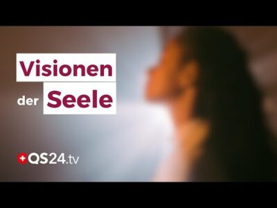Mehr über den Artikel erfahren Visionen kommen von der Seele und entstehen im Herzen | Spirituelle Sprechstunde | QS24