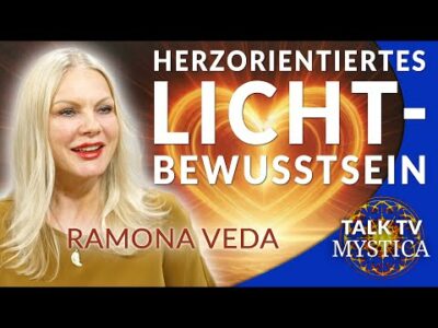 Mehr über den Artikel erfahren Ramona Veda – Urvertrauen, Lichtbänder und herzorientiertes Lichtbewusstsein | MYSTICA.TV
