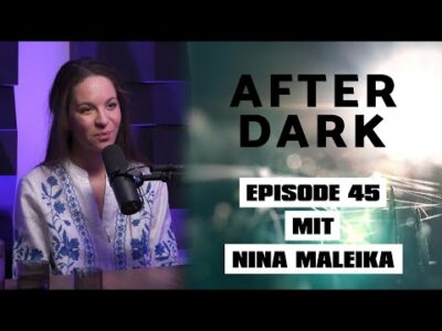 Mehr über den Artikel erfahren AFTER DARK mit NINA MALEIKA