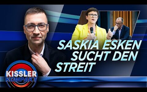 Esken gegen Merz: Droht uns eine Koalition des großen Streits? | KISSLER Kompakt