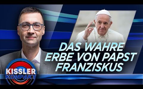 Papst Franziskus ist tot: Was bleibt von seinem Pontifikat? | KISSLER Kompakt