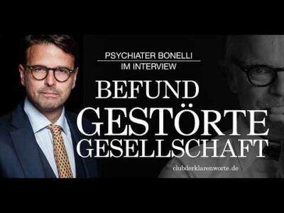 Mehr über den Artikel erfahren 🔥Die gestörte Gesellschaft. Psychiater Dr. Dr. Bonelli analysiert.