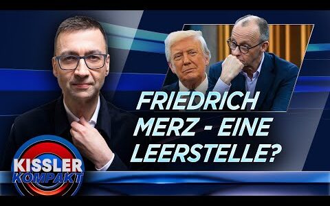 Der unsichtbare Kanzler? Fehlstart für die Union | KISSLER Kompakt